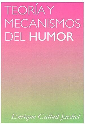 TEORIA Y MECANISMOS DEL HUMOR