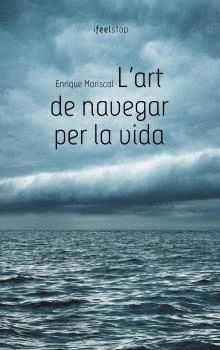 ART DE NAVEGAR POR LA VIDA, L'