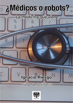 MEDICOS O ROBOTS