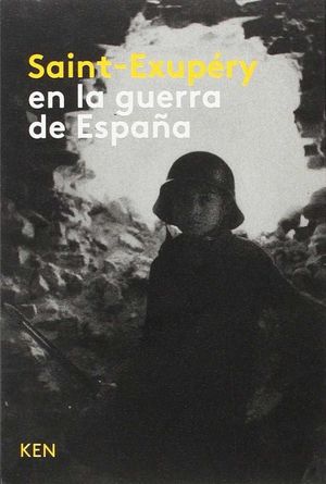 SAINT-EXUPERY EN LA GUERRA DE ESPAÑA