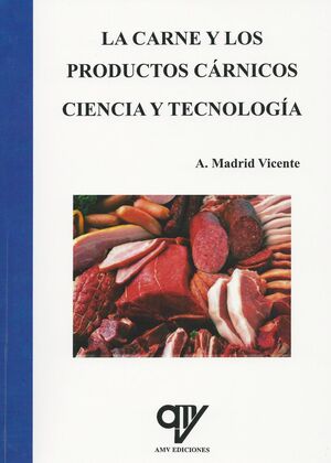 LA CARNE Y LOS PRODUCTOS CARNICOS. CIENCIA Y TECNOLOGIA