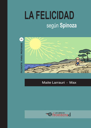 LA FELICIDAD SEGUN SPINOZA