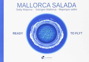 MALLORCA SALADA. READY TO FLY?