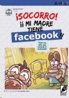 ¡SOCORRO! ¡¡MI MADRE TIENE FACEBOOK!!