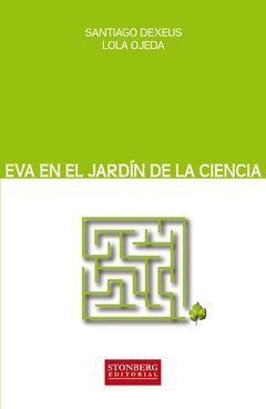 EVA EN EL JARDIN DE LA CIENCIA.STONBERG