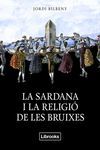 LA SARDANA I ÑA REÑOGOÓ DE LES BRUIXES