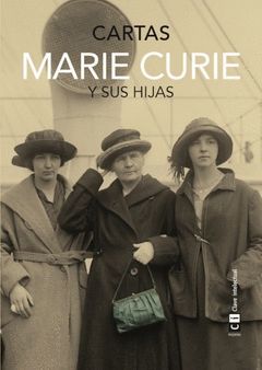 MARIE CURIE Y SUS HIJAS.CARTAS.CI-RUST