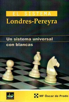 SISTEMA LONDRES-PEREYRA, EL. UN SISTEMA UNIVERSAL CON BLANCAS