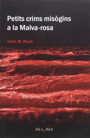 PETITS CRIMS MISÒGINS A LA MALVARROSA