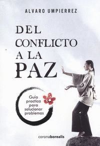 DEL CONFLICTO A LA PAZ