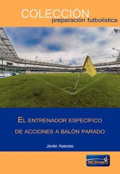 EL ENTRENADOR ESPECÍFICO DE ACCIONES A BALÓN PARADO