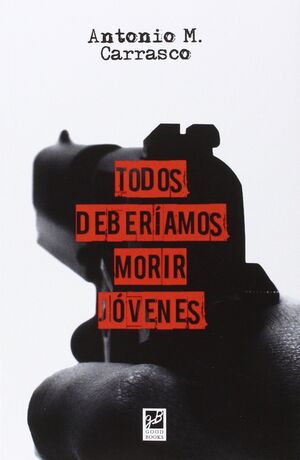 TODOS DEBERÍAMOS MORIR JÓVENES.GOODBOOKS-RUST