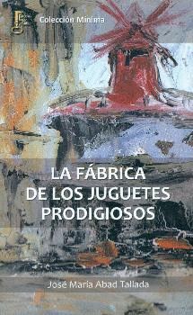 FABRICA DE LOS JUGUETES PRODIGIOSOS