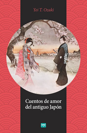 CUENTOS DE AMOR DEL ANTIGUO JAPON