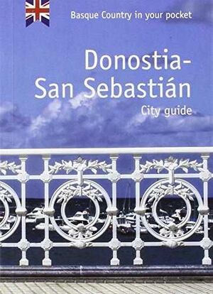 DONOSTIA-SAN SEBASTIÁN. CITY GUIDE