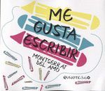 ME GUSTA ESCRIBIR