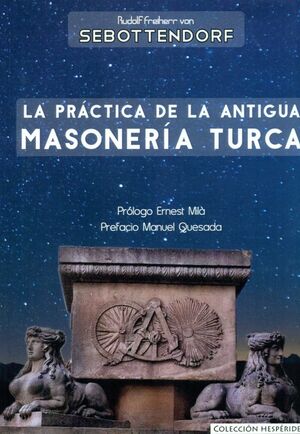 LA PRACTICA DE LA ANTIGUA MASONERIA TURCA