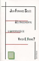 ES TRASCENDENTAL LA ANTROPOLOGIA DE VIKTOR E FRANKL?