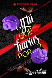 ¿Y TU QUE HARIAS POR..?