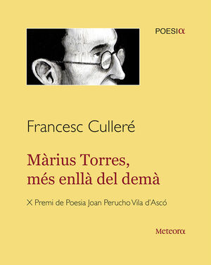 MÀRIUS TORRES, MÉS ENLLÀ DEL DEMÀ