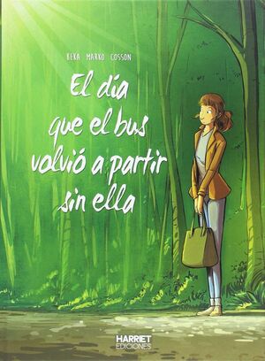 EL DÍA QUE EL BUS VOLVIÓ A PARTIR SIN ELLA