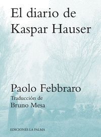 DIARIO DE KASPAR HAUSER, EL.PALMA-RUST