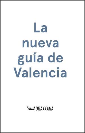 NUEVA GUIA VALENCIA LLIBRES DRASSANA