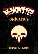 MR. MONSTER. ORIGENES