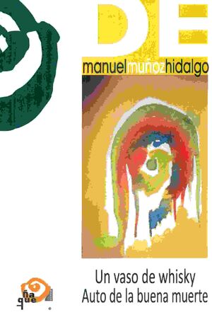 UN VASO DE WHISKY. AUTO DE LA BUENA MUERTE