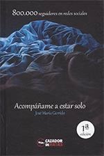 ACOMPAÑAME A ESTAR SOLO
