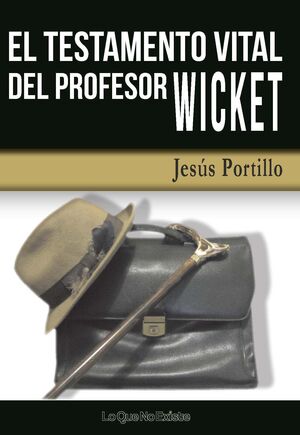 TESTAMENTO VITAL DEL PROFESOR WICKET