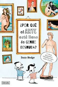 ¿POR QUÉ EL ARTE ESTÁ LLENO DE GENTE DESNUDA?