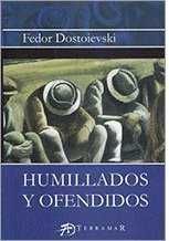 HUMILLADOS Y OFENDIDOS