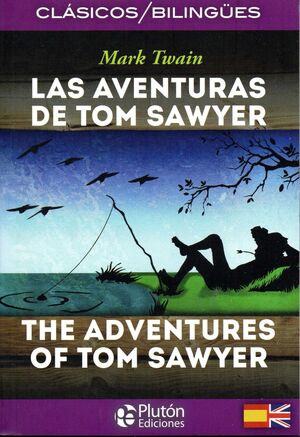 LAS AVENTURAS DE TOM SAWYER - THE ADVENTURES OF TOM SAWYER