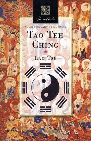 TAO TEH CHING. EL LIBRO DEL CAMINO Y LA JUSTICIA.BIBLOK