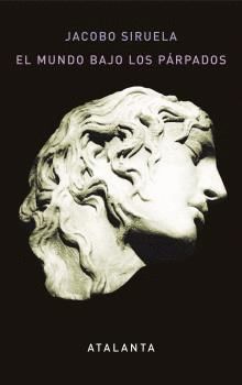 EL MUNDO BAJO LOS PARPADOS. 2ª EDICION