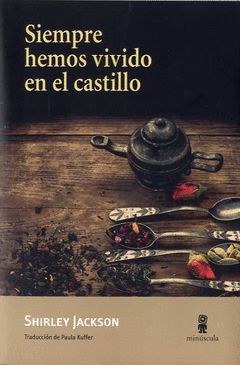 SIEMPRE HEMOS VIVIDO EN EL CASTILLO.MINUSCULA