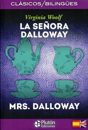 LA SEÑORA DALLOWAY/MRS. DALLOWAY.BILINGUE