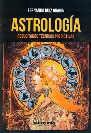 ASTROLOGIA. RESUCITANDO TECNICAS PREDICTIVAS
