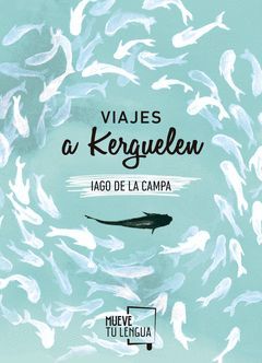 VIAJES A KERGUELEN.FRIDA