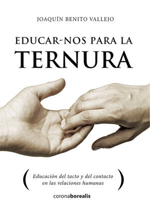 EDUCARNOS PARA LA TERNURA