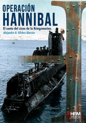 OPERACION HANNIBAL CANTO DEL CISNE DE LA KRIEGSMARINE