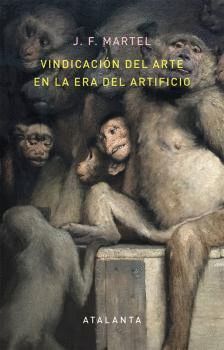 VINDICACION DEL ARTE EN LA ERA DEL ARTIFICIO