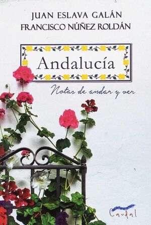 ANDALUCIA. NOTAS DE ANDAR Y VER