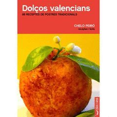 DOLÇOS VALENCIANS. 88 RECEPTES DE POSTRES TRADICIONALS.DRASSANA