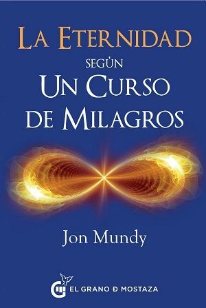 ETERNIDAD SEGUN UN CURSO DE MILAGROS,LA