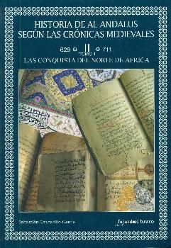 HISTORIA DE AL-ANDALUS SEGUN LAS CRONICAS MEDIEVAL