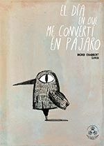 EL DIA EN QUE ME CONVERTI EN PAJARO 2ºEDICION