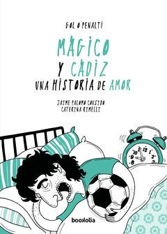 MAGICO Y CADIZ: UNA HISTORIA DE AMOR