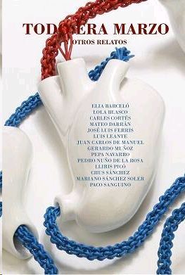 TODO ERA MARZO Y OTROS RELATOS